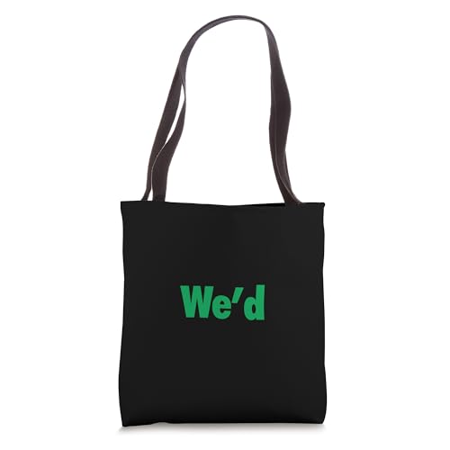 We'd Funny Play on Words for Your Cannabis Loving Friend Tote Bag