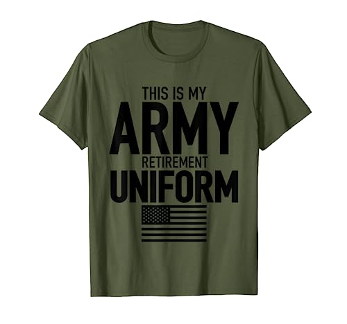 This is My Army Retirement Uniform Retired Military Veteran T-Shirt