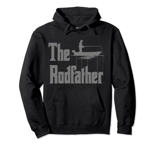 The Rod Father Funny Quote For Fisherman Pullover Hoodie