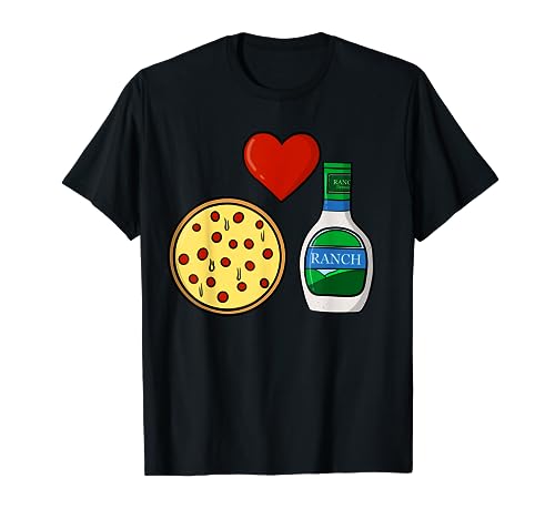 Ranch Dressing Pizza Lover Funny Foodie Condiment Sauce T-Shirt