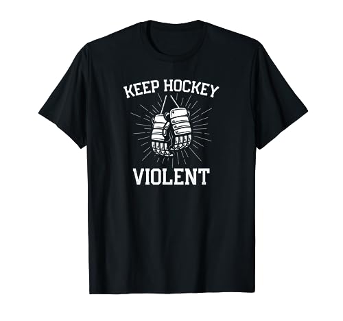 Keep Hockey Violent With Hockey Gloves T-Shirt for Enforcer