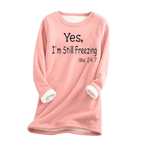 symoid black of friday deals 2023 Yes I'm Still Freezing Sweatshirts for Women Long Sleeve Fleece Lined Tops Round Neck Winter Warm Funny Shirts 2023 womens sweatshirts trendy no hood Pink XXXXL