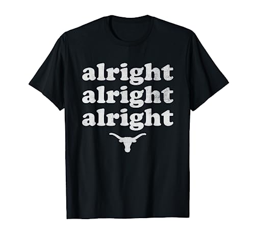 Alright, Alright, Alright Texas Bull Texas Pride State USA T-Shirt