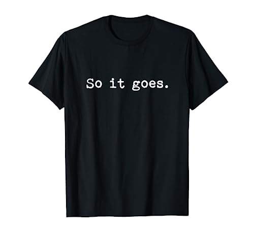 So It Goes Novel Reading Book Lovers T Shirt