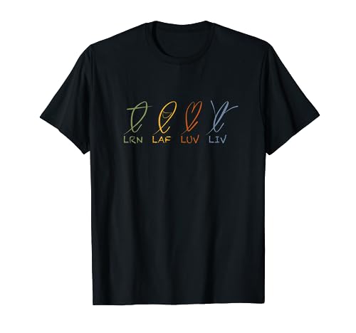 LRN LAF LUV LIV - logo front T-Shirt