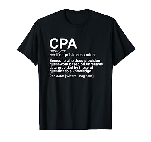 CPA Certified Public Accountant Definition Funny T-Shirt