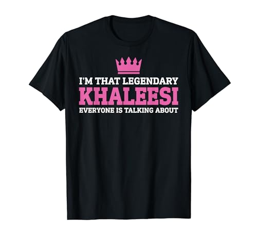 Khaleesi Personal Name Cute Funny Khaleesi T-Shirt