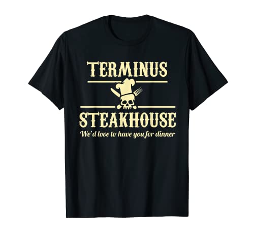 Terminus Steakhouse - We'd Love To Have You For Dinner Shirt