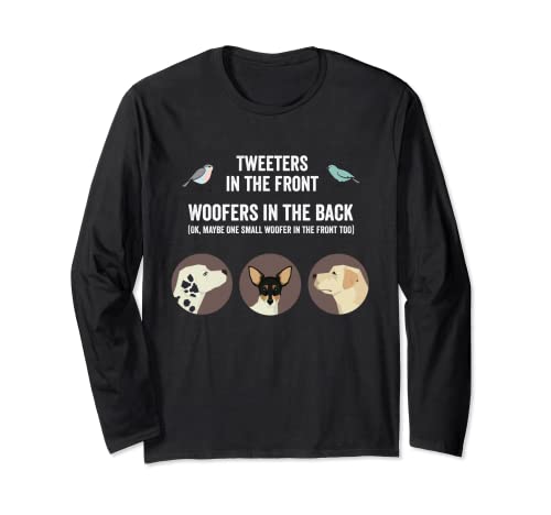 Funny Woofers and Tweeters Dog and Bird Pet Design Long Sleeve T-Shirt