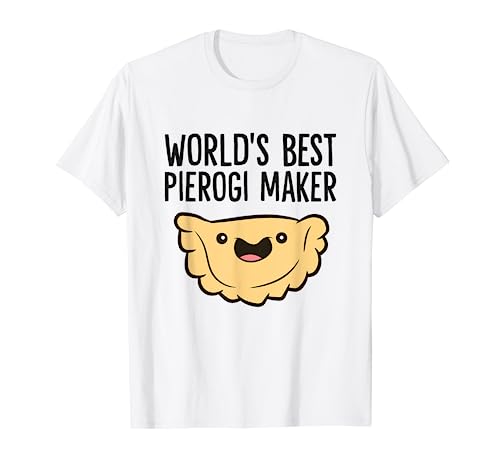 Pierogi Maker Polish Food World's Best Pierogi Maker T-Shirt