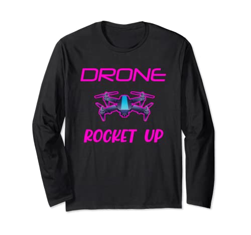 Drone Rocket Up Quadcopter drones Drone Pilot UAV Long Sleeve T-Shirt