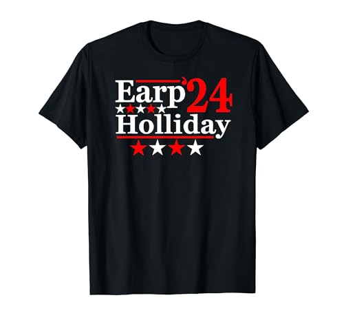 Earp Holliday 2024 Political Parody T-Shirt