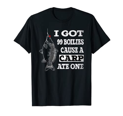 I got 99 Boilies cause a Carp ate one Jurassic Carp Fishing T-Shirt