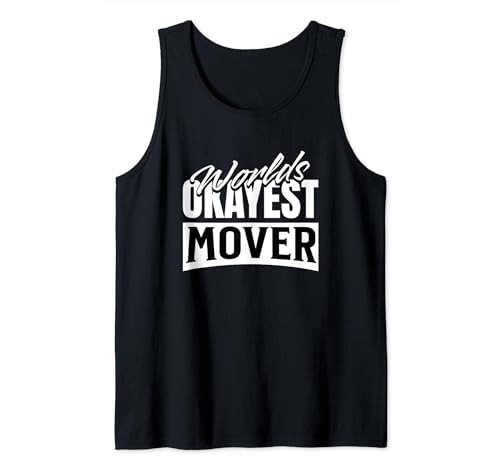 Mover Furniture relocation Moving humor Mover Tank Top