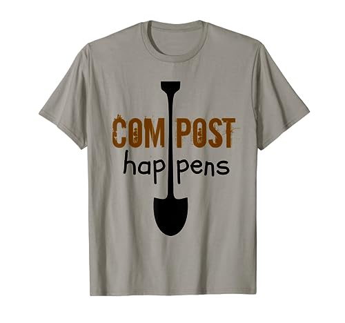 Compost Happens Dirt Soil Garden Humor Black Shovel Funny T-Shirt