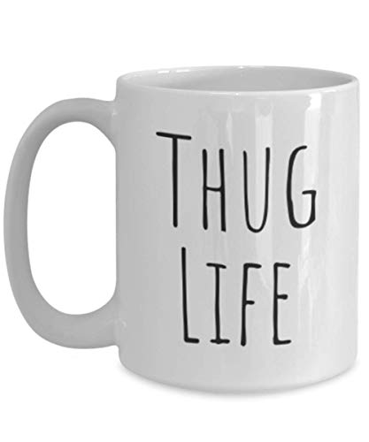 Thug Life Coffee Mug - Bold Statement Cup for Everyday Inspiration