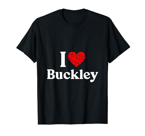 Buckley Name - I Love Buckley T-Shirt