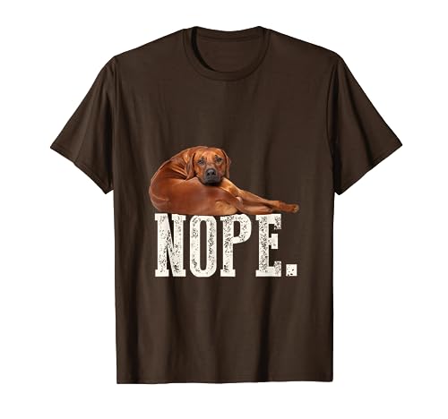 Nope Lazy Rhodesian Ridgeback T-Shirt Dog Lover Gift Tee