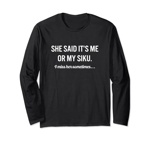 Funny Siku Quote Instrument Music Long Sleeve T-Shirt