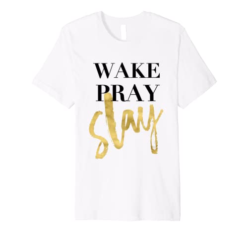 Wake Pray Slay | Wife Design Premium T-Shirt