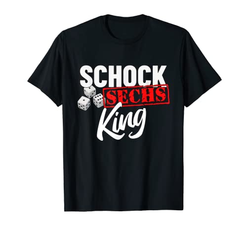 Schock Six King Dice Shirt Dice Game Shocking Jule T-Shirt