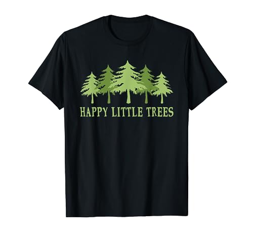 Funny Happy Little Trees T-shirt Gifts Bob Style Camping T-Shirt
