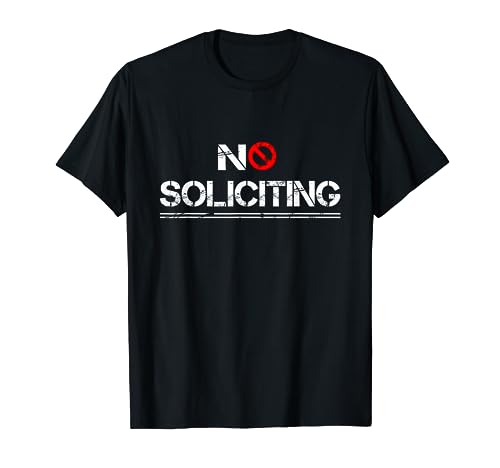 No Soliciting with the Symbol for No T-Shirt