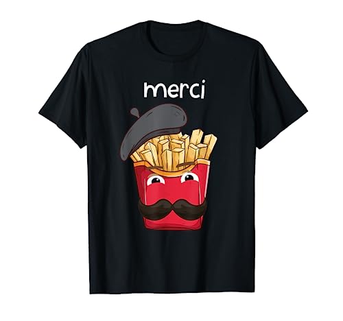 Funny French Merci. French Fries Potato French Fries T-Shirt