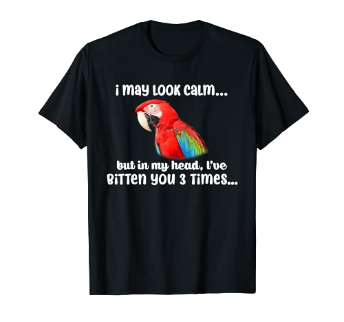 I May Look Calm But In My Head Mama Scarlet Macaw Parrot T-Shirt