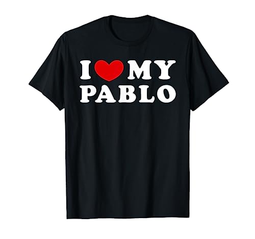 I Love My Pablo, I Heart My Pablo T-Shirt