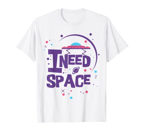 I Need Space T-Shirt T-Shirt