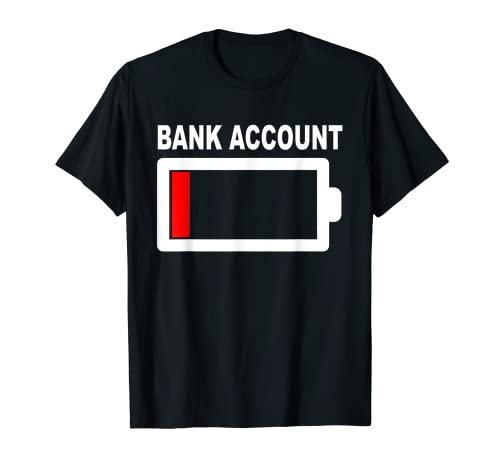 Empty Low Bank Account No Money Broke Student T-Shirt