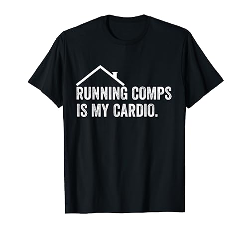 Running Comps Is My Cardio Funny Realtor Apparel Men Women T-Shirt