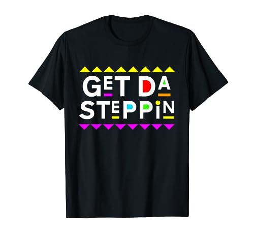 Get Da Steppin Shirt 90s Style