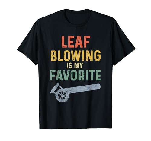 Leaf Blower Shirt Men Leaf Blowing Landscaper Yard Work T-Shirt