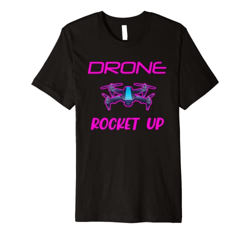 Drone Rocket Up Quadcopter drones Drone Pilot UAV Premium T-Shirt