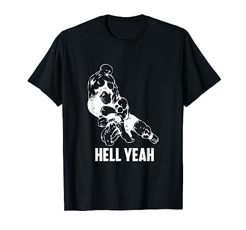 Hell Yeah Shirt Wrestling Mixed Martial Arts MMA tshirt T-Shirt