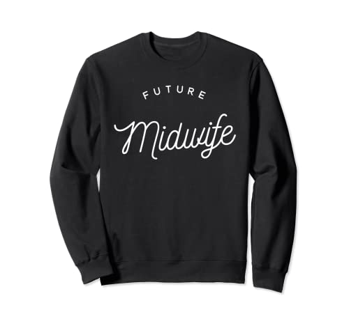 Future Midwife Student Midwives Funny Cute Midwifery Sweatshirt