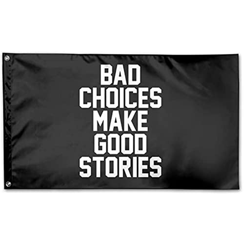 Bad Decisions Make Good Stories Flag 3x5 For Outdoors Garden Flags Banner Indoor Outdoor Yard Decoration Flag