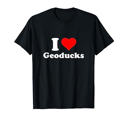 I Love Geoducks T-Shirt