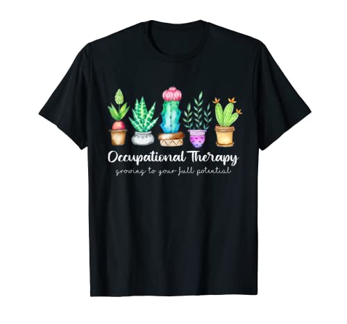 Occupational Therapy Therapist OT Month Cactus Plant Funny T-Shirt