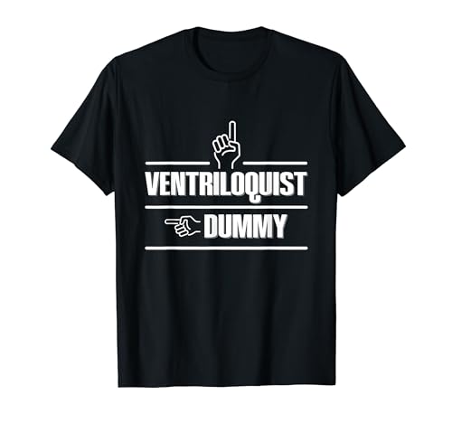 Ventriloquist Dummy Quote for a Ventriloquist T-Shirt