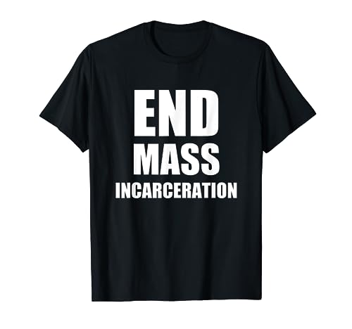 Progressive Revolutionary, End Mass Incarceration