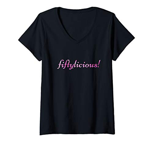 Womens Fiftylicious 50th Birthday Idea 50 Year Old Women Fifty Gift V-Neck T-Shirt