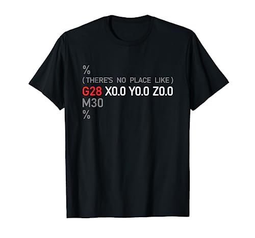 Funny CNC G28 X0 Y0 Z0 Machinery Machinist Gift Men Women T-Shirt