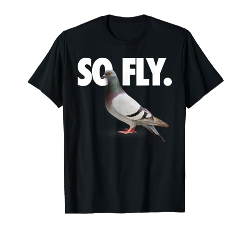 So Fly Pigeon Shirt