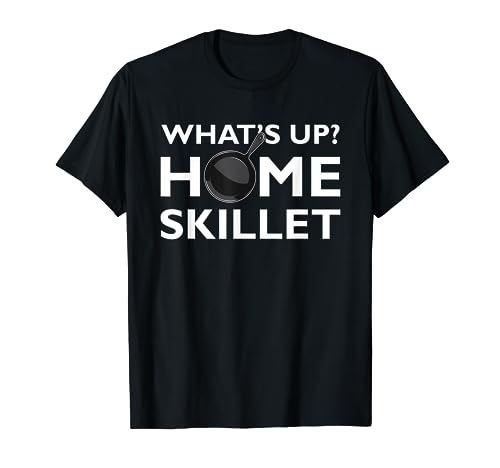 Funny What's Up Home Skillet Cast Iron Cooking T-Shirt Chef