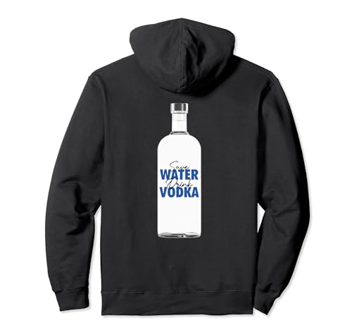 Save Water Drink Vodka - Funny Drinking and Party Gift Pullover Hoodie