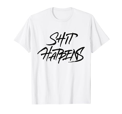 Shit Happens T-Shirt