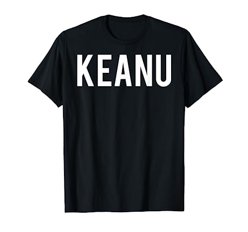Keanu T Shirt - Cool new funny name fan cheap gift tee